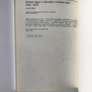 Stoletý zápas o charakter českého státu 1526-1627, Alois Míka