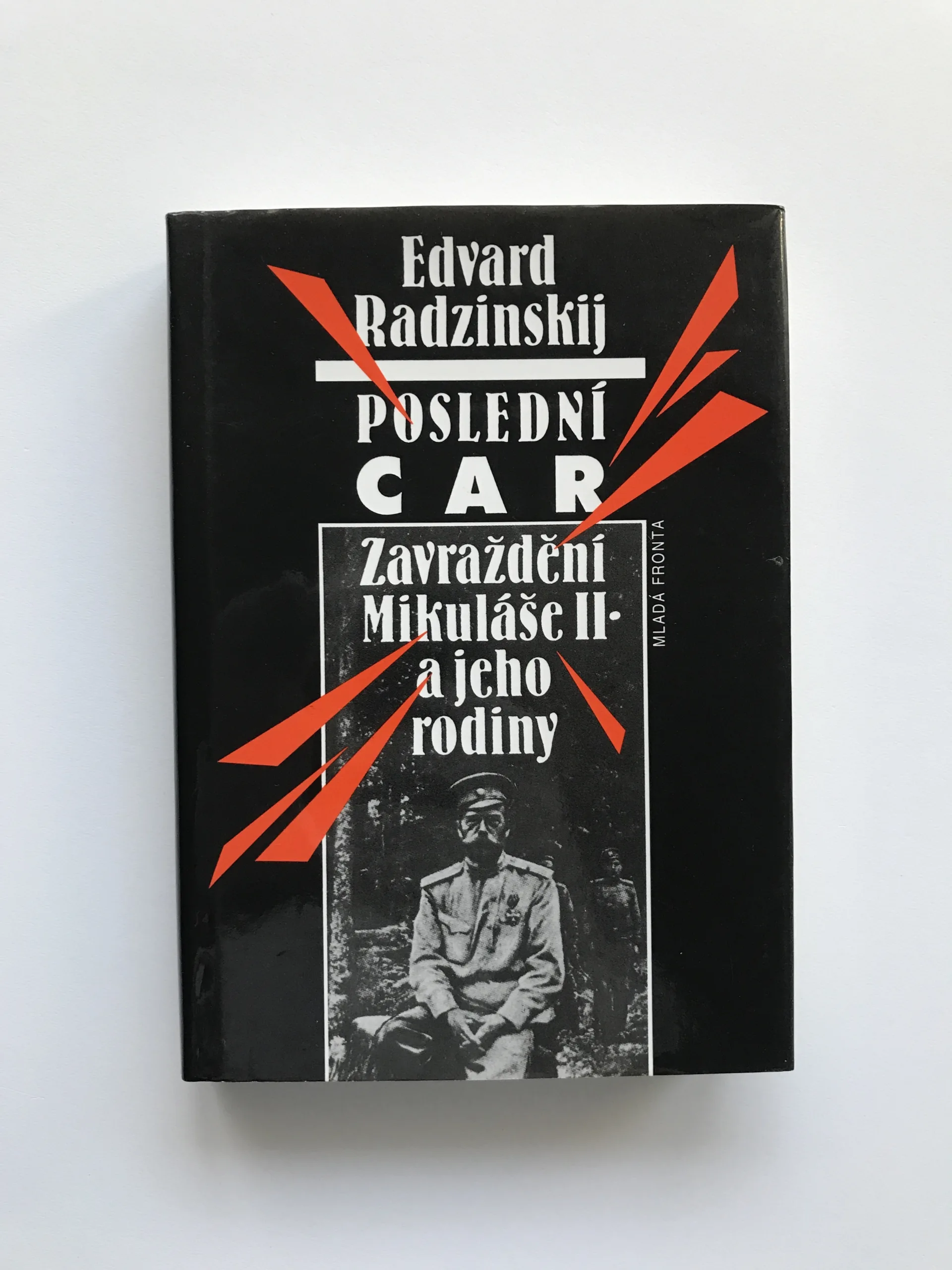 Poslední car. Zavraždění Mikuláše II. a jeho rodiny, Edvard Radzinskij