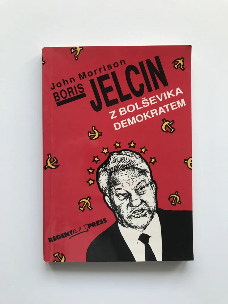 Boris Jelcin. Z bolševika demokratem, John Morrison