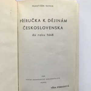 Příručka k dějinám Československa do roku 1648, František Kavka