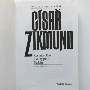 Císař Zikmund (Kostnice, Hus a války proti Turkům), Wilhelm Baum