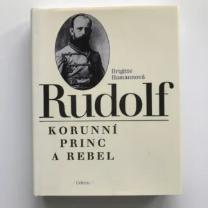 Rudolf, korunní princ a rebel, Brigitte Hamannová