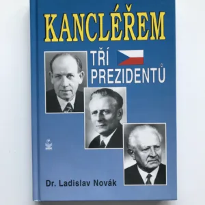 Kancléřem tří prezidentů, Ladislav Novák