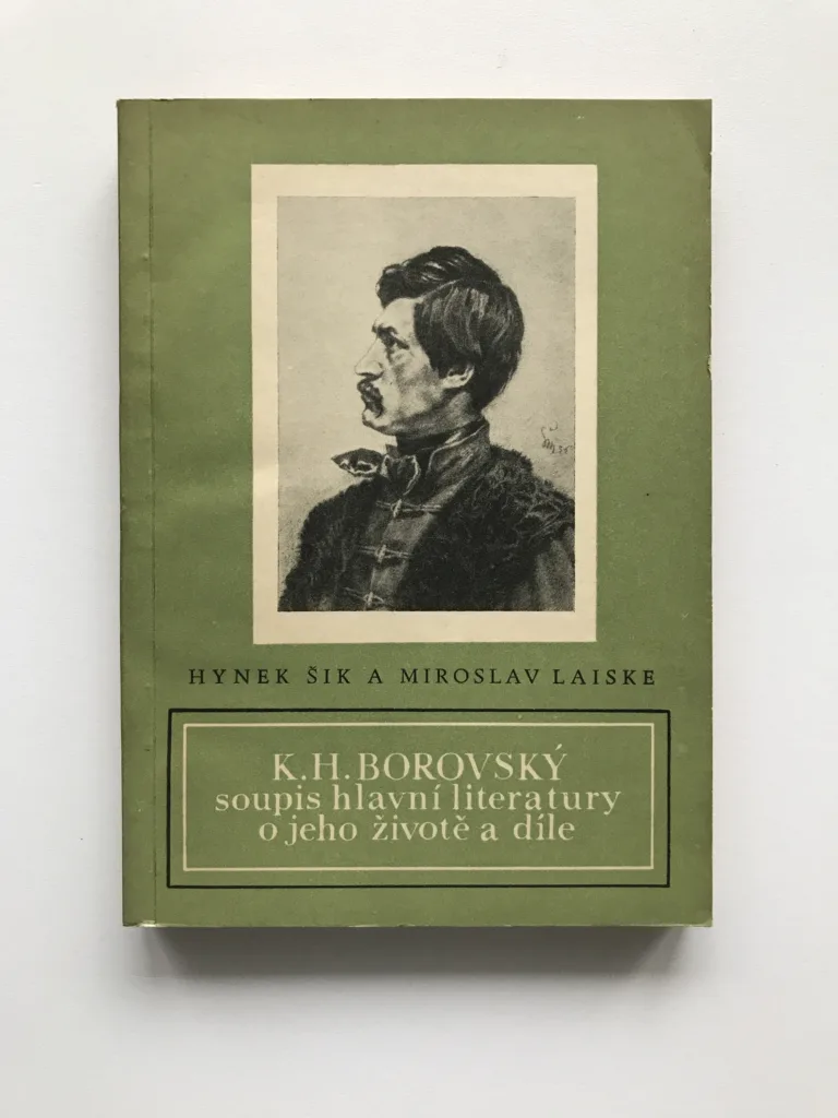 Karel Havlíček Borovský (Soupis hlavní literatury o jeho životě a díle), Hynek Šik, Miroslav Laiske