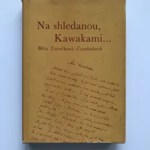 Na shledanou, Kawakami..., Běta Turečková-Čambalová