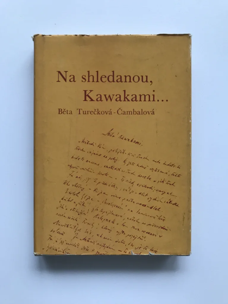 Na shledanou, Kawakami..., Běta Turečková-Čambalová