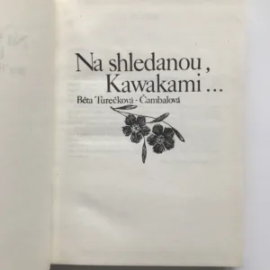 Na shledanou, Kawakami..., Běta Turečková-Čambalová