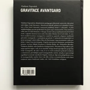 Gravitace avantgard (Imaginace a řeč avantgard v českých literárních textech první poloviny dvacátého století), Vladimír Papoušek