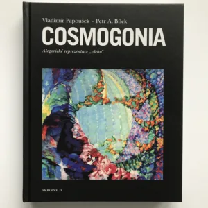 Cosmogonia (Alegorické reprezentace „všeho“), Vladimír Papoušek, Petr A. Bílek