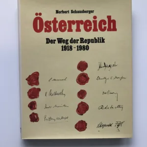 Österreich. Der Weg der Republik 1918-1980, Norbert Schausberger