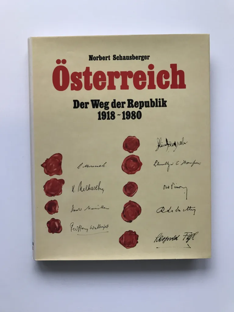 Österreich. Der Weg der Republik 1918-1980, Norbert Schausberger