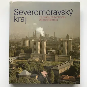Severomoravský kraj (Za práci, za svobodu, za socialismus)