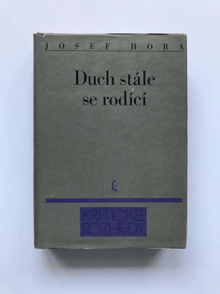 Duch stále se rodící, Josef Hora