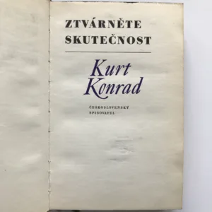 Ztvárněte skutečnost, Kurt Konrad