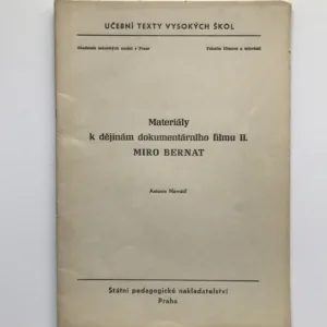 Materiály k dějinám dokumentárního filmu II. – Miro Bernat, Antonín Navrátil