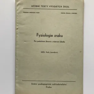 Fyziologie zraku (Pro posluchače filmové a televizní fakulty), Karla Janoušková
