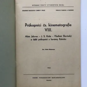 Průkopníci čs. kinematografie VIII. (Alois Jalovec, J. S. Kolár, Vladimír Slavínský a další průkopníci z kavárny Rokoko)