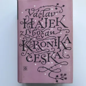Kronika česká, Václav Hájek z Libočan