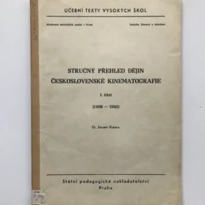 Stručný přehled dějin československé kinematografie 1 (1896-1945), Jaromír Kučera