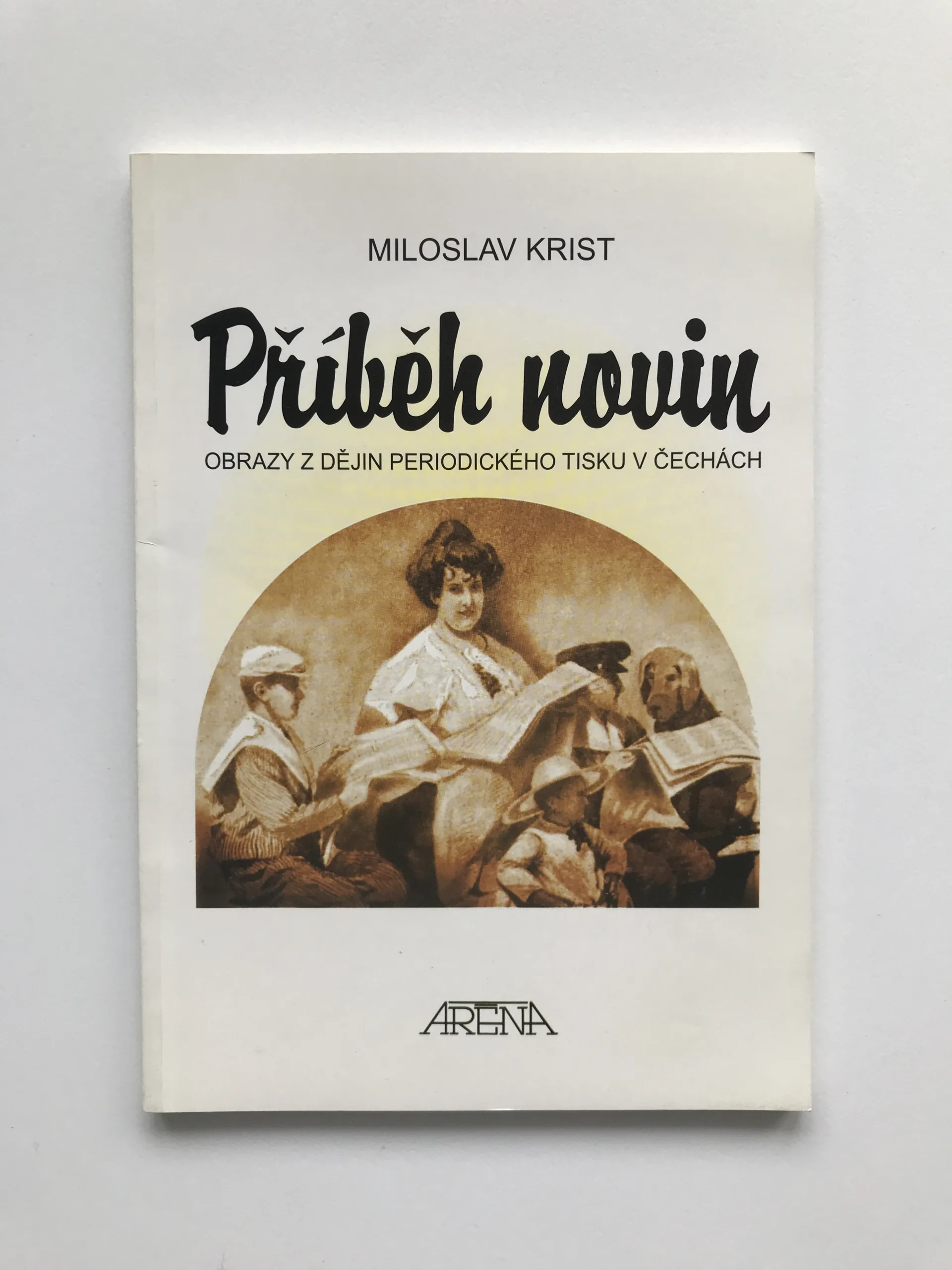 Příběh novin (Obrazy z dějin periodického tisku v Čechách), Miloslav Krist
