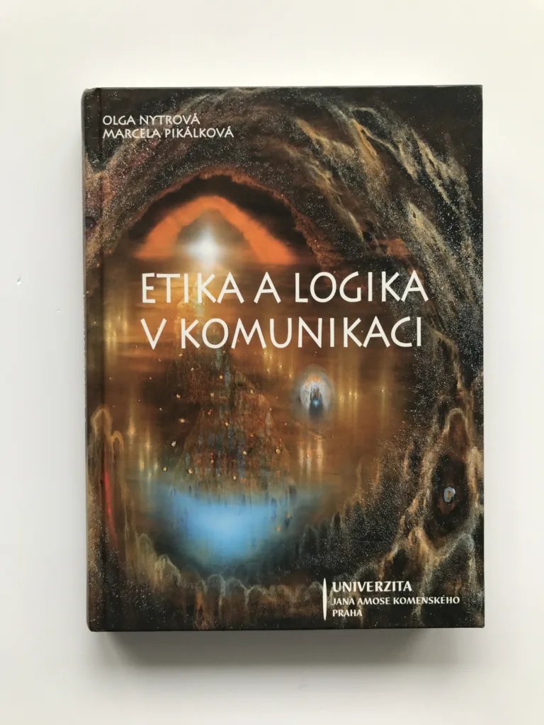 Etika a logika v komunikaci, Etika a logika v komunikaci, Olga Nytrová, Marcela Pikálková