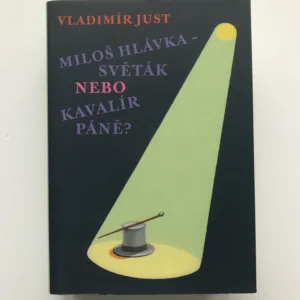 Miloš Hlávka – světák nebo kavalír páně?, Vladimír Just