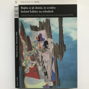 Bojím se jít domů, že uvidím kožené kabáty na schodech (Vítězslav Nezval, Konstantin Biebl), David Voda, Milan Blahynka