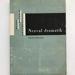 Nezval dramatik, Milan Blahynka