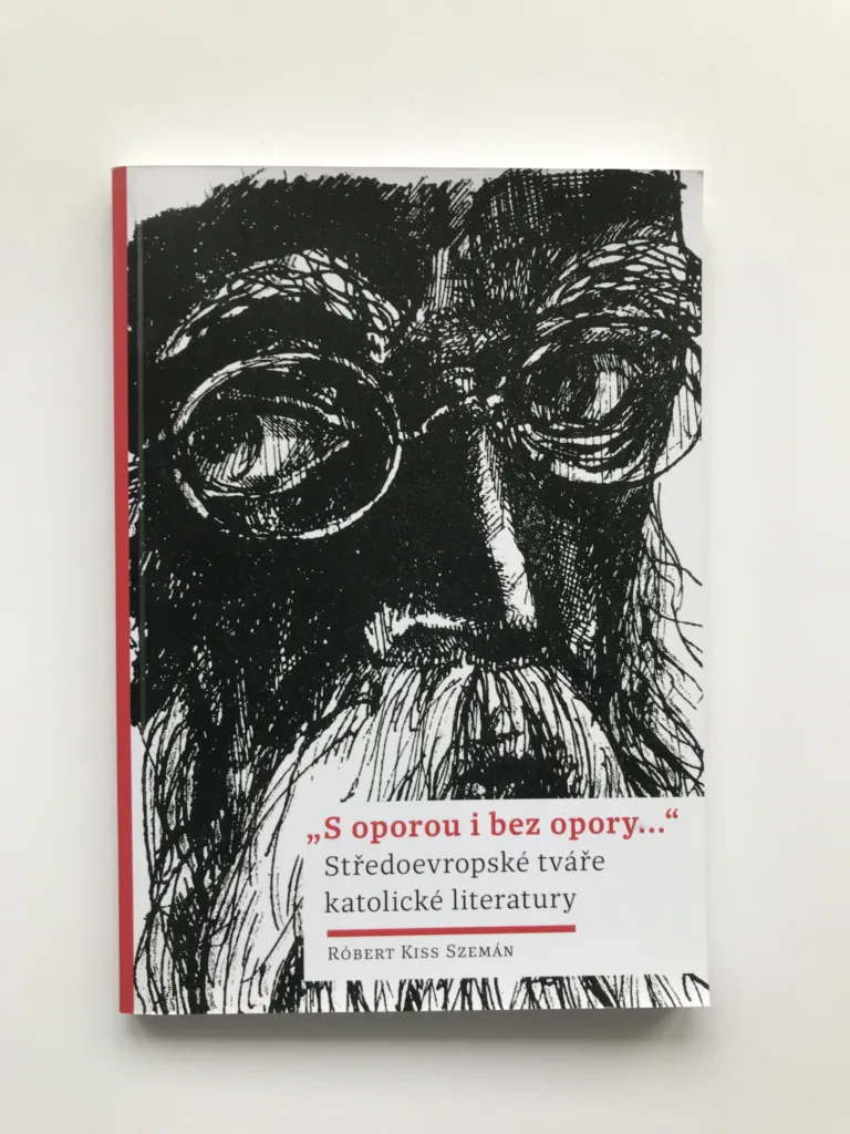 „S oporou i bez opory...“ Středoevropské tváře katolické literatury, Róbert Kiss Szemán