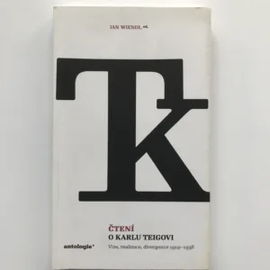 Čtení o Karlu Teigovi (Vize, realizace, divergence 1919-1938), Jan Wiendl