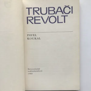 Trubači revolt, Pavel Koukal
