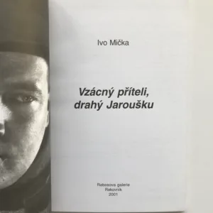 Vzácný příteli, drahý Jaroušku, Ivo Mička