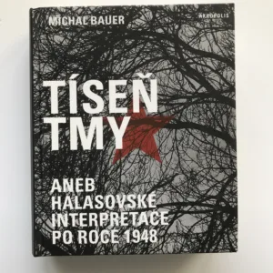 Tíseň tmy aneb halasovské interpretace po roce 1948, Michal Bauer