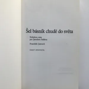 Šel básník chudě do světa (Nobelova cena pro Jaroslava Seiferta), František Janouch