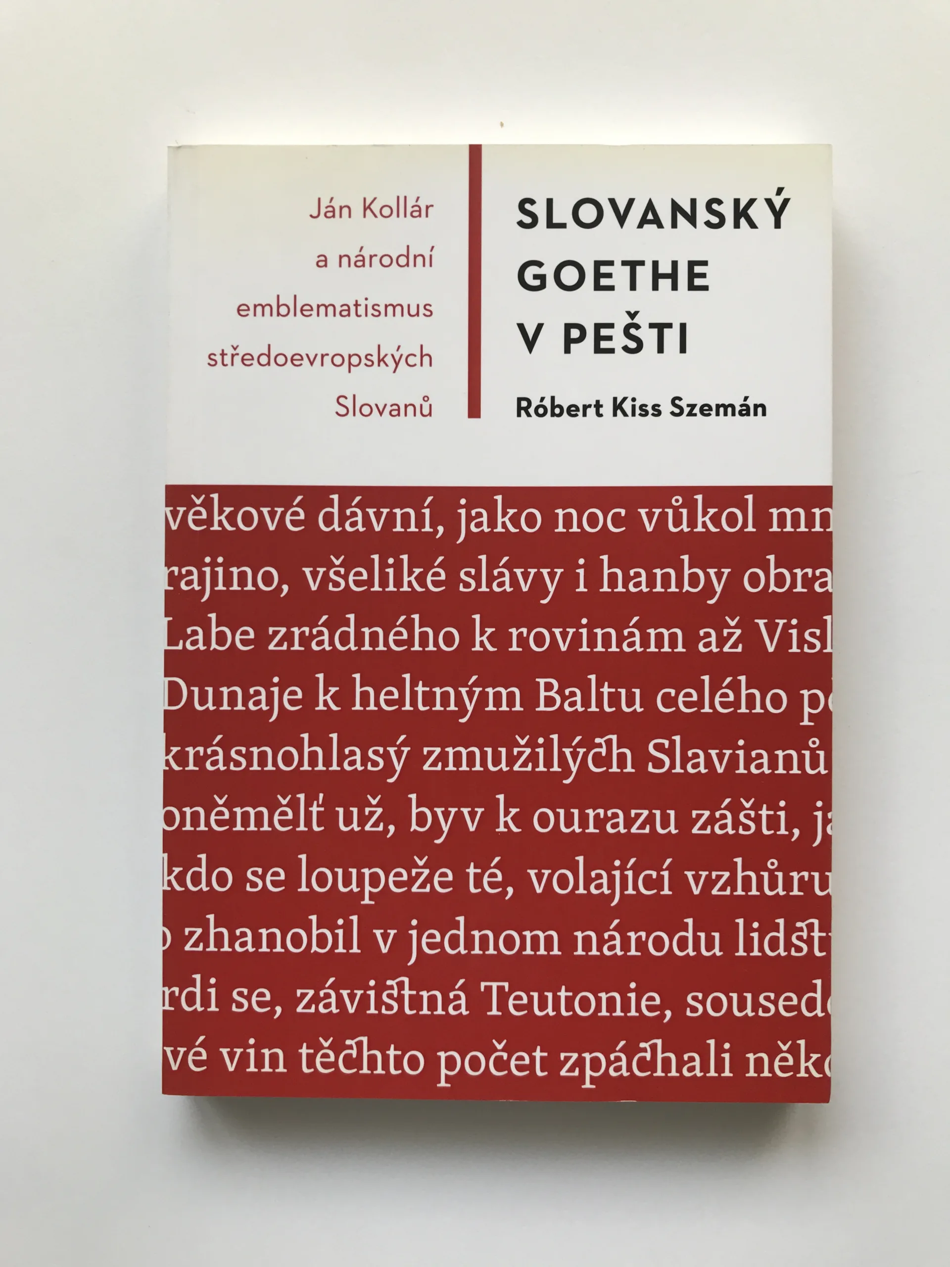 Slovanský Goethe v Pešti (Ján Kollár a národní emblematismus středoevropských Slovanů), Róbert Kiss Szemán