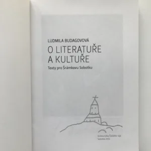 O literatuře a kultuře (Texty pro Šrámkovu Sobotku), Ludmila Budagovová