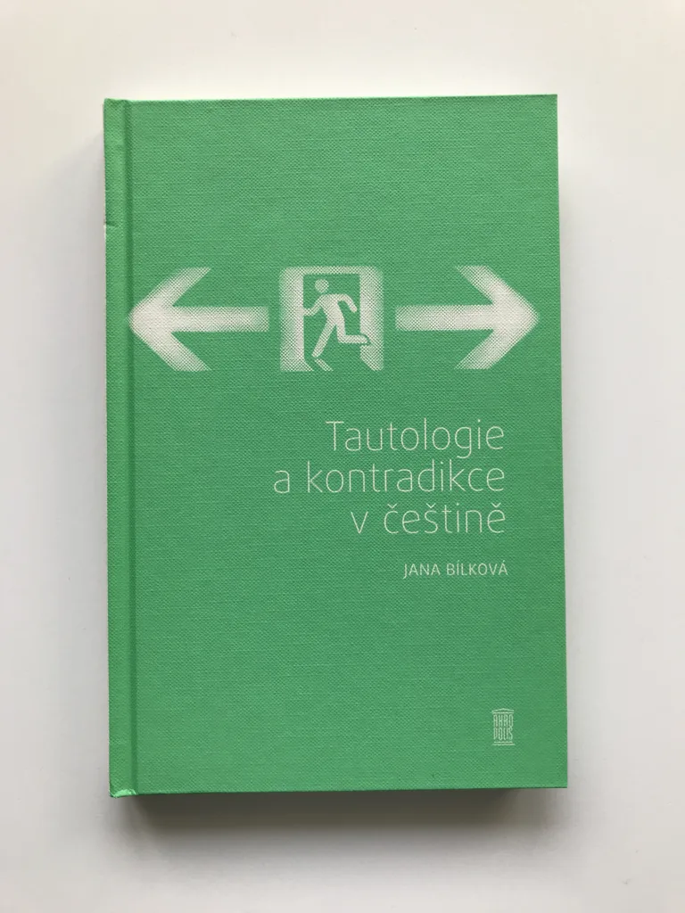 Tautologie a kontradikce v češtině, Jana Bílková