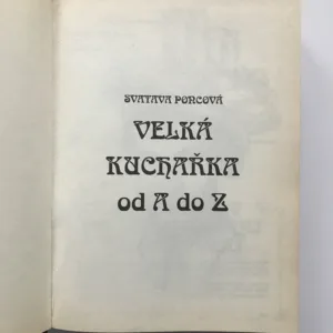 Velká kuchařka od A do Z, Svatava Poncová