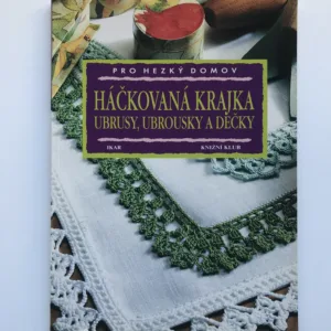 Háčkovaná krajka (Ubrusy, ubrousky a dečky)