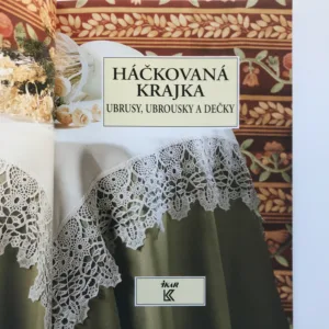 Háčkovaná krajka (Ubrusy, ubrousky a dečky)