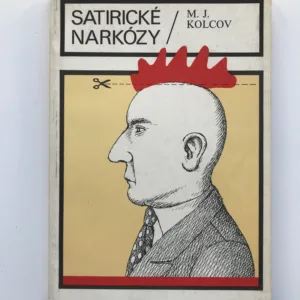 Satirické narkózy, Michail Jefimovič Kolcov