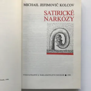 Satirické narkózy, Michail Jefimovič Kolcov