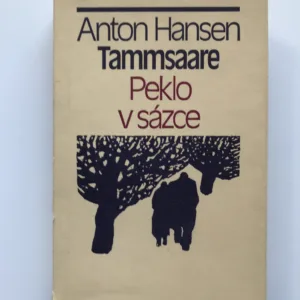 Peklo v sázce, Anton Hansen Tammsaare
