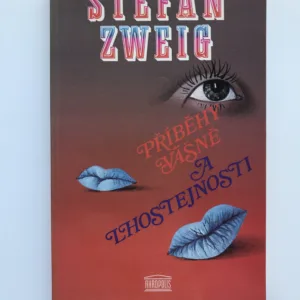 Příběhy vášně a lhostejnosti, Stefan Zweig