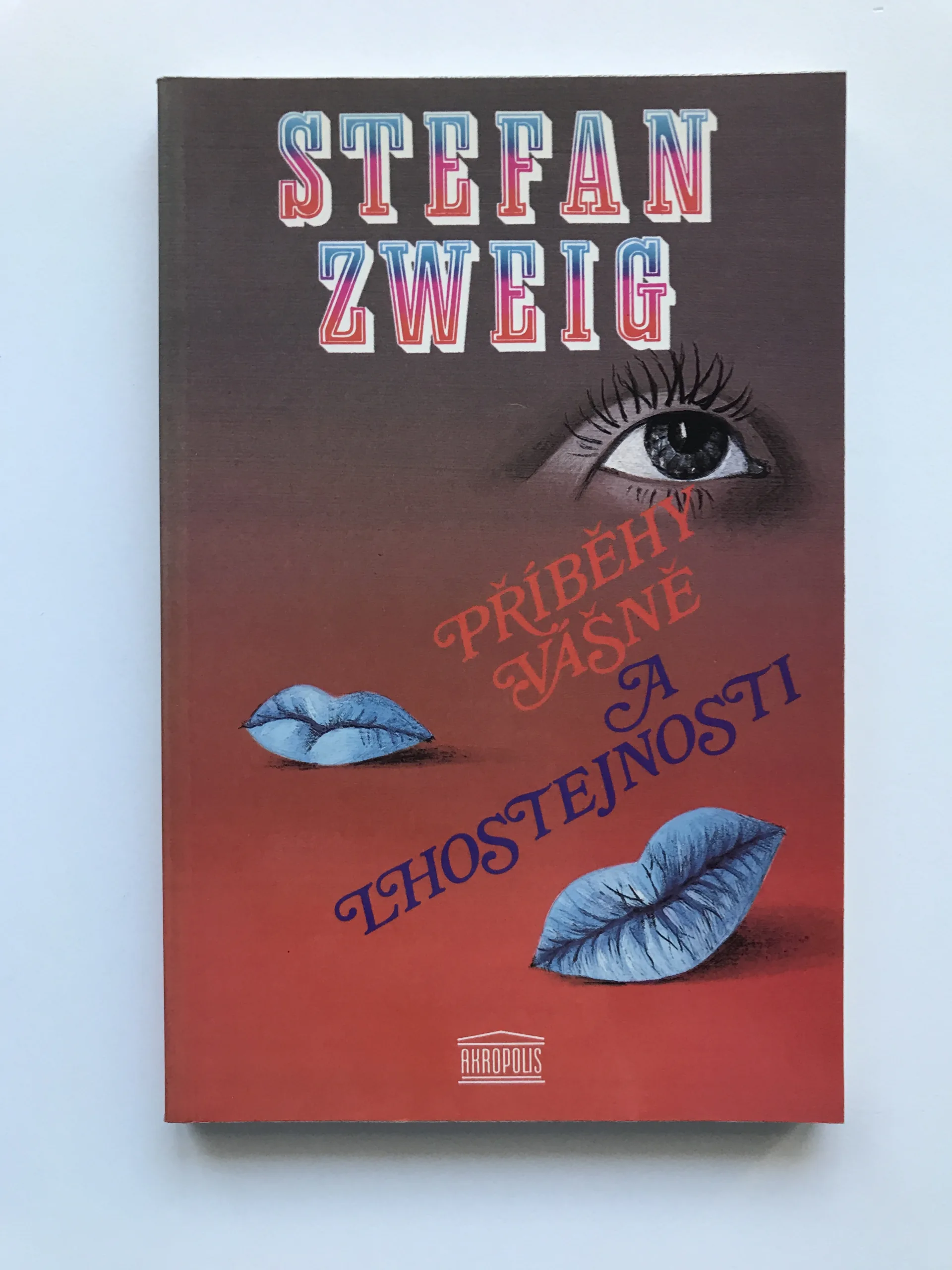 Příběhy vášně a lhostejnosti, Stefan Zweig