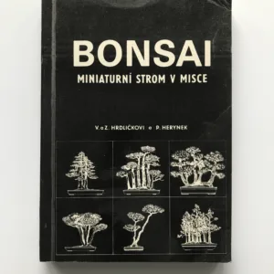 Bonsai, miniaturní strom v misce, V. a Z. Hrdličkovi, Petr Herynek