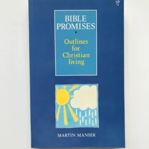 Bible Promises (Outline for Christian living), Martin Manser