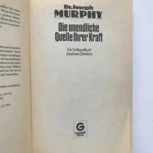 Die unendliche Quelle Ihrer Kraft (Ein Schlüsselbuch positiven Denkens), Joseph Murphy