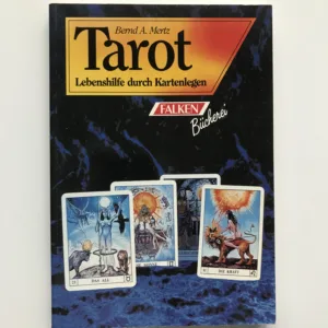 Tarot (Lebenshilfe durch Kartenlegen), Bernd A. Mertz