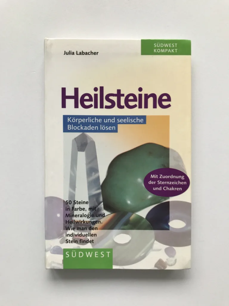 Heilsteine (Körperliche und seelische Blockaden lösen), Julia Labacher